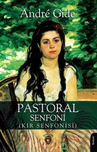 Pastoral Senfoni - Kır Senfonisi Andre Gide Dorlion Yayınevi