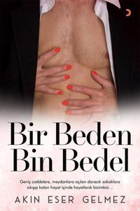 Bir Beden Bin Bedel Akın Eser Gelmez Cinius