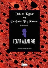 Doktor Katran ve Profesör Tüy Sistemi - Bez Ciltli Edgar Allan Poe Koridor Yayıncılık