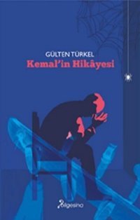 Kemal'in Hikayesi Gülten Türkel Bilgesina Yayınları