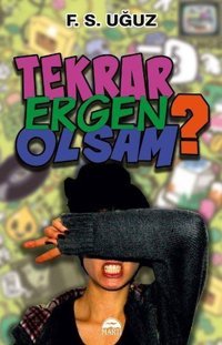 Tekrar Ergen Olsam Fatma Uğuz Martı Yayınları