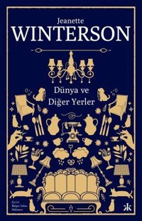 Dünya ve Diğer Yerler Jeanette Winterson Kafka Kitap