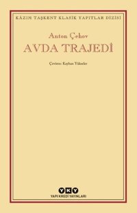 Avda Trajedi Anton Pavloviç Çehov Yapı Kredi Yayınları