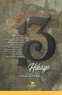 13 Hikaye Yahya Kürekçi Elephant Yayınları