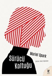 Sürücü Koltuğu Muriel Spark Siren Yayınları