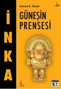 İnka 1 - Güneşin Prensesi Antoine B. Daniel Galata