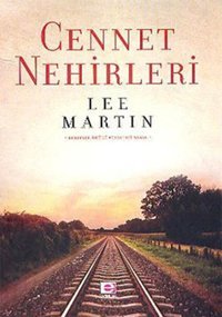 Cennet Nehirleri Lee Martin E Yayınları