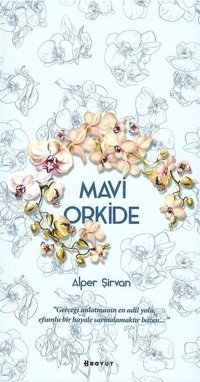 Mavi Orkide Alper Şirvan Boyut Yayın Grubu