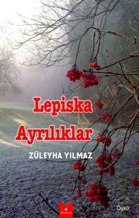 Lepiska Ayrılıklar Züleyha Yılmaz Serencam Yayınevi