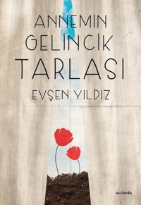 Annemin Gelincik Tarlası Evşen Yıldız Vacilando Kitap