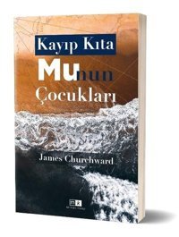 Kayıp Kıta Mu'nun Çocukları James Churchward MK Mirhan Kitap