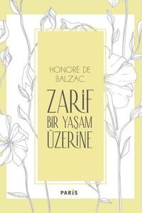 Zarif Bir Yaşam Üzerine Honore de Balzac Paris