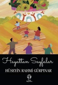 Hayattan Sayfalar Hüseyin Rahmi Gürpınar Tema Yayınları