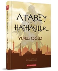 Atabey ve Haşhaşiler Yunus Oğuz Bilgeoğuz Yayınları