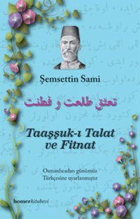 Taaşşuk-ı Talat ve Fitnat Şemseddin Sami Homer Kitabevi