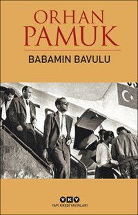 Babamın Bavulu Orhan Pamuk Yapı Kredi Yayınları