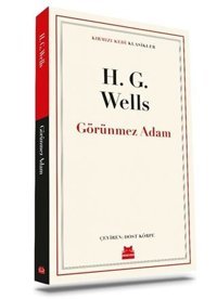 Görünmez Adam - Kırmızı Kedi Klasikler H.G. Wells Kırmızı Kedi