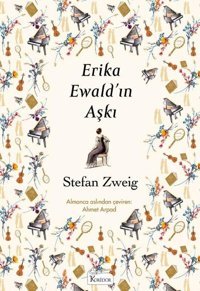 Erika Ewald'ın Aşkı - Bez Ciltli Stefan Zweig Koridor Yayıncılık