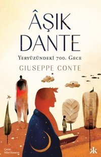 Aşık Dante - Yeryüzündeki 700. Gece Giuseppe Conte Kafka Kitap