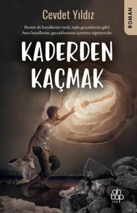 Kaderden Kaçmak Cevdet Yıldız Ahbap Kitap