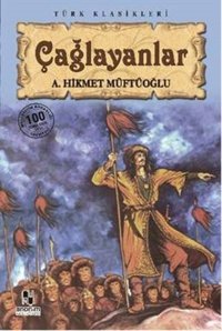 Çağlayanlar (100 Temel Eser-Lise) A.Hikmet Müftüoğlu Anonim Yayınları