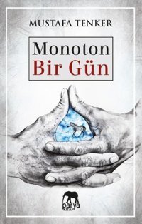 Monoton Bir Gün Mustafa Tenker Parya Kitap