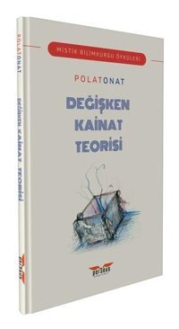 Değişken Kainat Teorisi-Mistik Bilimkurgu Öyküleri Polat Onat Perseus Yayınevi