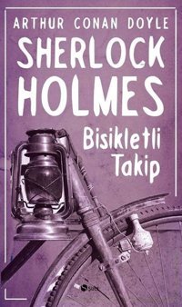 Sherlock Holmes-Bisikletli Takip Sir Arthur Conan Doyle Şule Yayınları