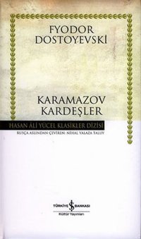 Karamazov Kardeşler - Hasan Ali Yücel Klasikleri Fyodor Mihayloviç Dostoyevski İş Bankası Kültür Yayınları