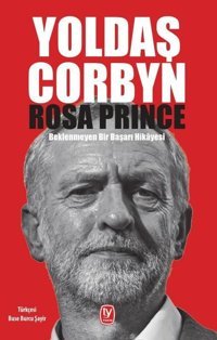 Yoldaş Corbyn-Beklenmeyen Bir Başarı Hikayesi Rosa Prince Tekin Yayınevi