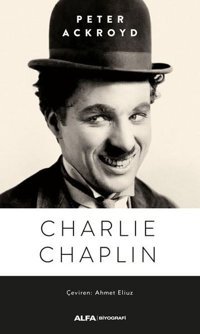 Charlie Chaplin Peter Ackroyd Alfa Yayıncılık