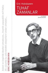 Tuhaf Zamanlar Eric Hobsbawm İletişim Yayınları