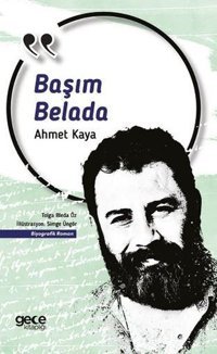 Başım Belada - Ahmet Kaya Tolga Bleda Öz Gece Kitaplığı