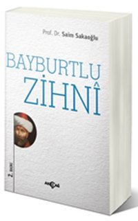 Bayburtlu Zihni Prof. Dr. Saim Sakaoğlu Akçağ Yayınları