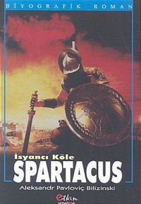 İsyancı Köle Spartacus Aleksandr Pavloviç Bilizinski Etkin Yayınları