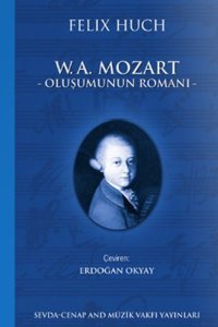 W. A Mozart Felix Huch Sevda Cenap & Müzik Vakfı