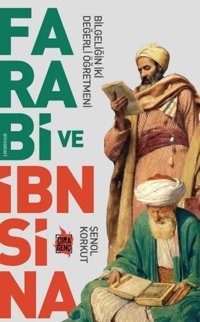 Farabi ve İbn Sina Şenol Korkut Çıra Genç