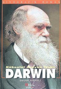 Kökenini Arayan İnsan Darwin Sedat Memili, Charles Darwin Etkin Yayınları