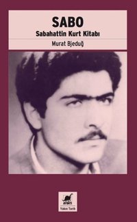 Sabo-Sabahattin Kurt Kitabı Murat Bjeduğ Ayrıntı Yayınları