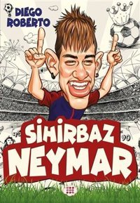 Sihirbaz Neymar Diego Roberto Dokuz Yayınları