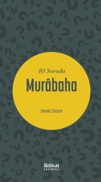 40 Soruda Murabaha İsmail Cebeci İktisat Yayınları