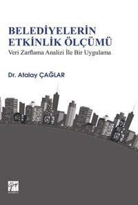 Belediyelerin Etkinlik Ölçümü Gazi Kitabevi Atalay Çağlar Gazi Kitabevi