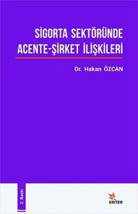 Sigorta Sektöründe Acente-Şirket İlişkileri Hakan Özcan Kriter