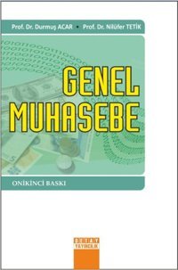 Genel Muhasebe 2 Dönemsonu İşlemler ve Mali Tablolar Aydın Gersil Ekin Basım Yayın