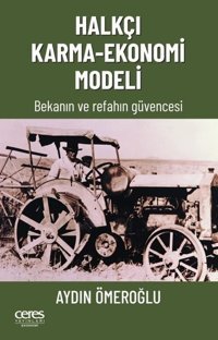 Halkçı Karma - Ekonomi Modeli Ceres Yayınları Aydın Ömeroğlu Ceres Yayınları