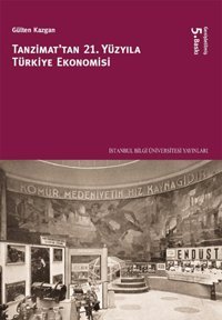 Tanzimat'tan 21. Yüzyıla Türkiye Ekonomisi Gülten Kazgan İstanbul Bilgi Üniv.Yayınları