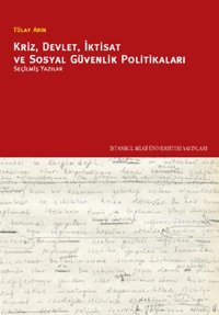 Kriz Devlet İktisat ve Sosyal Güvenlik Politikaları Tülay Arın İstanbul Bilgi Üniv.Yayınları