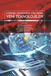 Küresel Ekonomiye Yön Veren Yeni Teknolojiler Kolektif Akçağ Yayınları