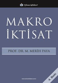 Makro İktisat - Teoriler ve Politikalar Ersan Bocutoğlu Ekin Basım Yayın