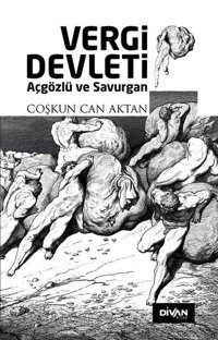 Vergi Devleti - Açgözlü ve Savurgan Coşkun Can Aktan Divan Kitap